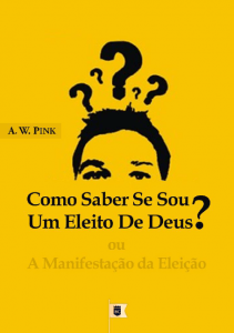 “A fim de verificar a nossa eleição, temos de descer em nossos próprios corações, e, em seguida, subir de nós mesmos como se fosse pela escada de Jacó para o propósito eterno de Deus. É por meio dos sinais e testemunhos descritos nas Escrituras, 