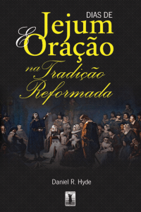 “Em homenagem ao Dia Nacional de Ações de Graça aqui nos Estados Unidos, penso que seria benéfico dizer alguma coisa a respeito da história dos dias de jejum e oração na tradição reformada – quer tenham tido como propósito o arrependimento ou