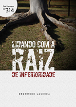 “Quando vemos pessoas se desvalorizando e tratando mal outras pessoas não pensamos que tal atitude pode ter vindo de uma raiz chamada inferioridade. E por isso só lidamos e brigamos com a ação ruim em vez de lidar com raiz da situação. Neste livr