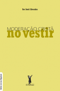 “Que do mesmo modo as mulheres se ataviem em traje honesto, com pudor e modéstia, não com tranças, ou com ouro, ou pérolas, ou vestidos preciosos, Mas (como convém a mulheres que fazem profissão de servir a Deus) com boas obras.”<b