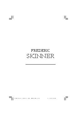 <font size=+0.1 >Frederic Skinner</font>