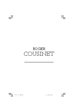 <font size=+0.1 >Roger Cousinet</font>