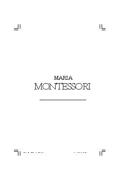 <font size=+0.1 >Maria Montessori</font>