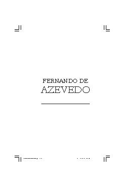 <font size=+0.1 >Fernando de Azevedo</font>
