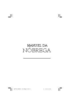 <font size=+0.1 >Manuel da Nóbrega</font>